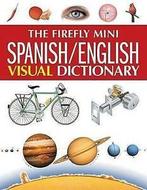 The Firefly mini Spanish/English visual dictionary by Jean, Gelezen, Ariane Archambault, Jean-Claude Corbeil, Verzenden