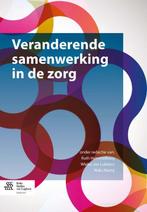 Veranderende samenwerking in de zorg 9789031399727, Boeken, Verzenden, Gelezen