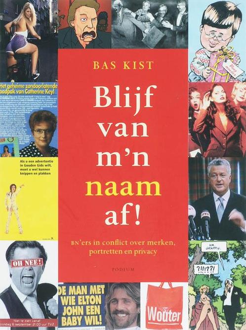Blijf van mn naam af! 9789057592171 B. Kist, Boeken, Wetenschap, Gelezen, Verzenden