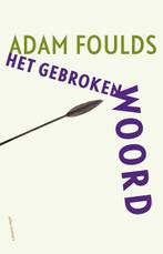 Het gebroken woord (9789025442668, Adam Foulds), Verzenden, Nieuw