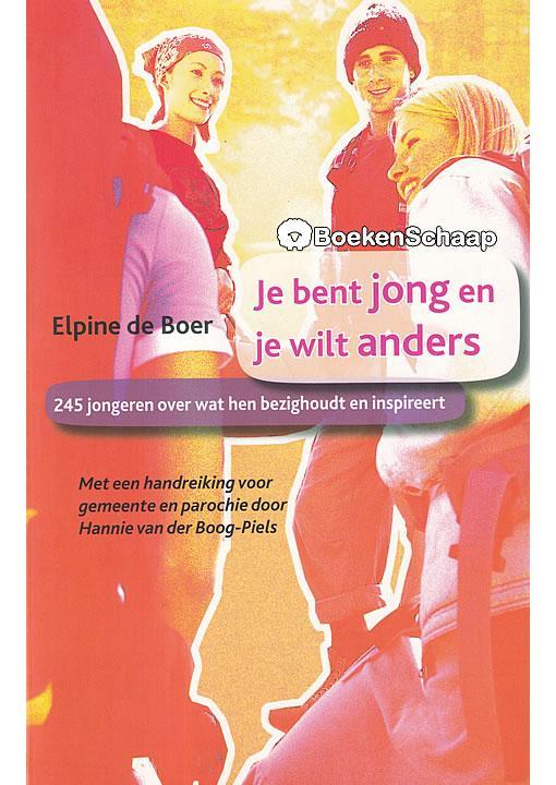 Je bent jong en je wilt anders Elpine de Boer, Boeken, Godsdienst en Theologie, Verzenden