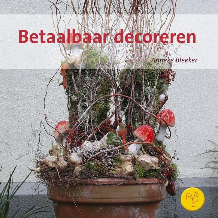 Betaalbaar decoreren 9789021333618 A. Bleeker, Boeken, Hobby en Vrije tijd, Zo goed als nieuw, Verzenden