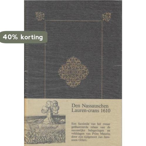 Den Nassauschen Lauren-crans. Beschrijvinghe ende, Boeken, Geschiedenis | Wereld, Zo goed als nieuw, Verzenden