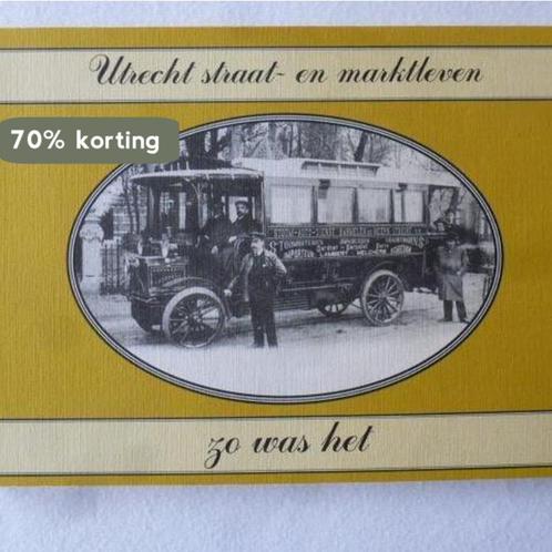Utrecht straat- en marktleven : zo was het 9789072275554, Boeken, Overige Boeken, Gelezen, Verzenden