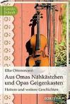 Aus Omas Nahkastchen und Opas Geigenkasten: Heitere...  Book