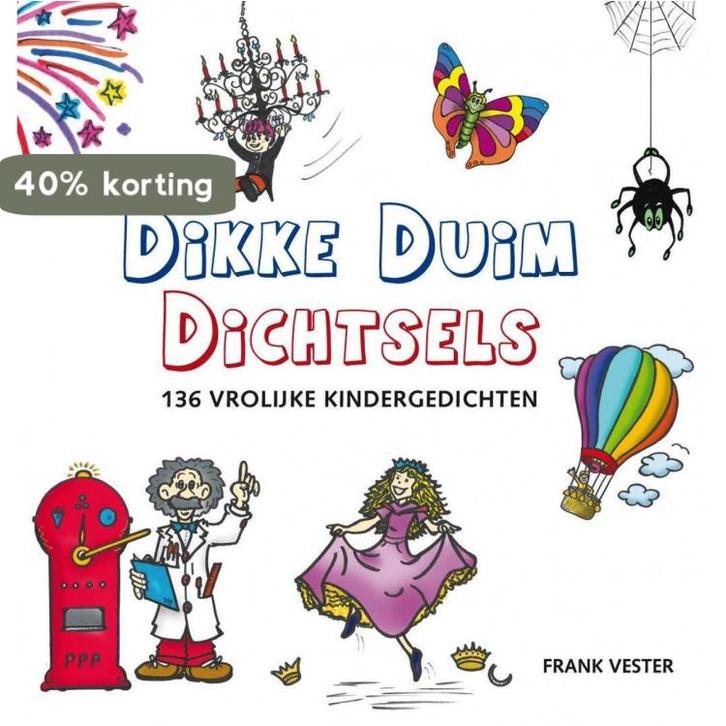 Dikke Duim Dichtsels 136 vrolijke kindergedichten, Boeken, Politiek en Maatschappij, Zo goed als nieuw, Verzenden