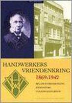 Handwerkers vriendenkring 1869-1942 9789072810212 A. Caransa, Verzenden, Gelezen, A. Caransa