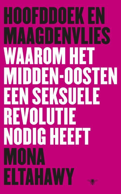 Hoofddoek en maagdenvlies 9789023491316 Mona Eltahawy, Boeken, Politiek en Maatschappij, Gelezen, Verzenden