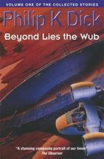 Beyond Lies The Wub 9781857988796 philip k dick, Verzenden, Gelezen, Philip k dick