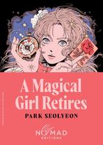 9780063469242 A Magical Girl Retires (Nomad Edition), Boeken, Verzenden, Nieuw, Park Seolyeon