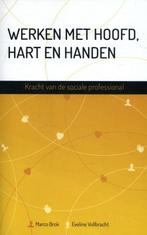 Werken met hoofd hart en handen 9789088506253, Boeken, Verzenden, Zo goed als nieuw