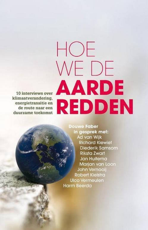 Hoe we de aarde redden 9789463012546 Douwe Faber, Boeken, Politiek en Maatschappij, Gelezen, Verzenden