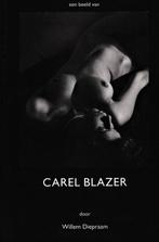 Een beeld van Carel Blazer / Een beeld van / 3 9789075244045, Verzenden, Gelezen, W. Diepraam