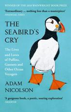The Seabirds Cry The Lives and Loves of Puffins, Gannets and, Verzenden, Gelezen, Adam Nicolson