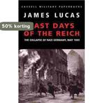 The Last Days Of The Reich 9780304354481 James Lucas, Verzenden, Gelezen, James Lucas