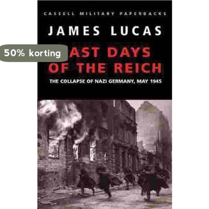 The Last Days Of The Reich 9780304354481 James Lucas, Boeken, Taal | Engels, Gelezen, Verzenden