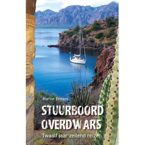 Stuurboord Overdwars 9789090324746 Marion Ermers, Boeken, Reisverhalen, Zo goed als nieuw, Verzenden