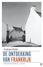 De ontdekking van Frankrijk 9789046706879 Graham Robb, Verzenden, Zo goed als nieuw, Graham Robb