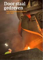 Door staal gedreven - Van Hoogovens tot Tata Steel 1918-2018, Boeken, Verzenden, Zo goed als nieuw, Yvonne van Mil