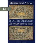 ISLAM IN DISCUSSIE 9789025402945 Arkoun, Boeken, Godsdienst en Theologie, Verzenden, Zo goed als nieuw, Arkoun