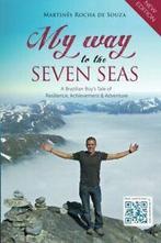 My Way to the Seven Seas: A Brazilian Boys Tal. De-Souza,, Rocha de Souza, Martines, Zo goed als nieuw, Verzenden