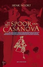 IN HET SPOOR VAN CASANOVA 9789027464682 NOORT, Verzenden, Zo goed als nieuw, NOORT