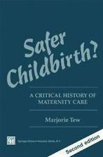 Safer Childbirth : A critical history of maternity care.by, Boeken, Marjorie Tew, Zo goed als nieuw, Verzenden
