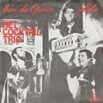 Cocktail Trio - Leve de opera + Lola (Vinylsingle), Cd's en Dvd's, Verzenden, Nieuw in verpakking