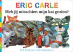 Heb jij misschien mijn kat gezien? 9789025749613 Eric Carle, Verzenden, Gelezen, Eric Carle