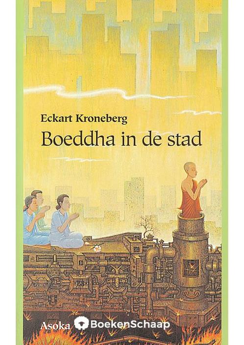 Boeddha in de stad Eckart Kroneberg, Boeken, Psychologie, Verzenden
