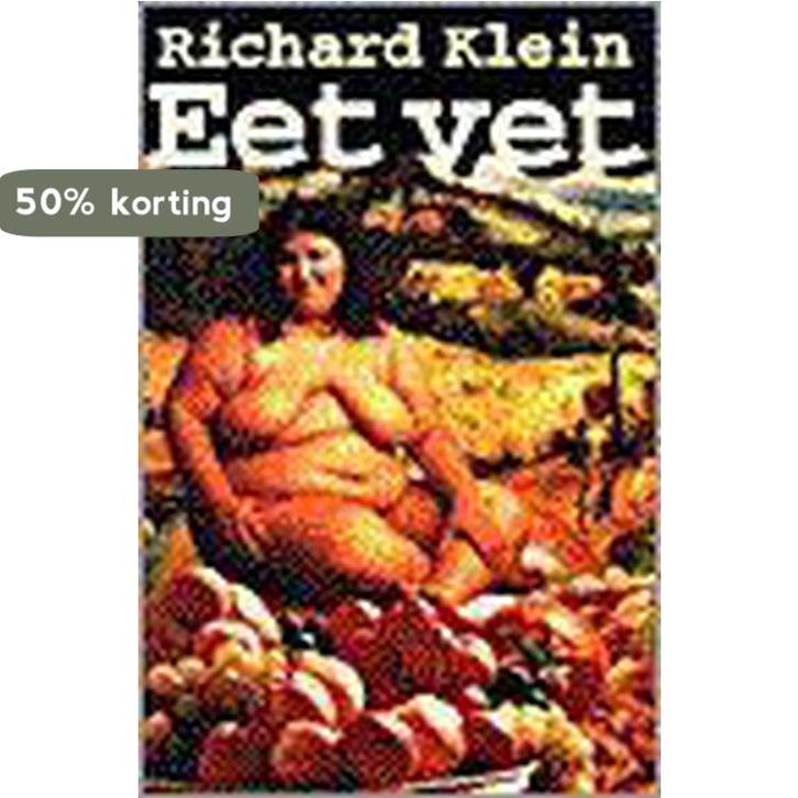 Eet vet 9789050000499 Roel Klein, Boeken, Kookboeken, Gelezen, Verzenden