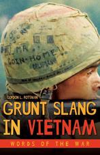 Grunt Slang in Vietnam Words of the War 9781612008042, Verzenden, Zo goed als nieuw, Gordon L. Rottman