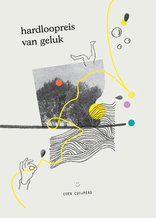 Hardloopreis van geluk 9789090346922 Coen Cuijpers, Boeken, Reisverhalen, Zo goed als nieuw, Verzenden