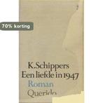 LIEFDE IN 1947 9789021480855 K. Schippers, Verzenden, Gelezen, K. Schippers