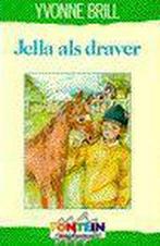 Jella als draver 9789026104565 Yvonne Brill, Boeken, Verzenden, Gelezen, Yvonne Brill