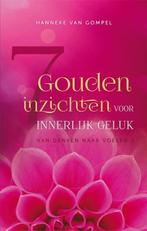 7 gouden inzichten voor innerlijk geluk | 9789081387637 |, Zo goed als nieuw, Hanneke van Gompel