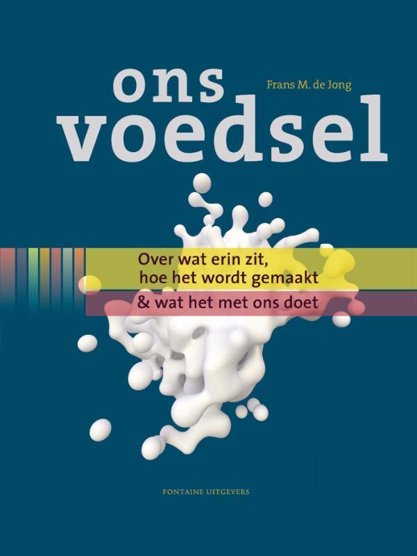 Ons voedsel 9789059566323, Boeken, Studieboeken en Cursussen, Zo goed als nieuw, Verzenden