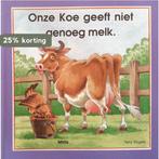 ONZE KOE GEEFT NIET GENOEG MELK 9789074904254, Verzenden, Gelezen, VANDCERGRAESEN MARTINE