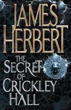 The Secret of Crickley Hall 9781405005203 James Herbert, Boeken, Verzenden, Zo goed als nieuw, James Herbert