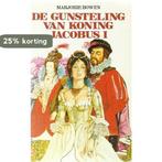 Gunsteling van koning jacobus i 9789062131907 Bowen, Boeken, Verzenden, Gelezen, Bowen