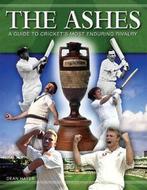 The Ashes: a guide to crickets most enduring rivalry by, Verzenden, Gelezen, Dean Hayes