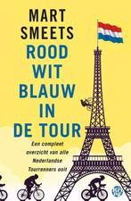 Rood wit blauw in de Tour 9789462972254 Mart Smeets, Verzenden, Zo goed als nieuw, Mart Smeets