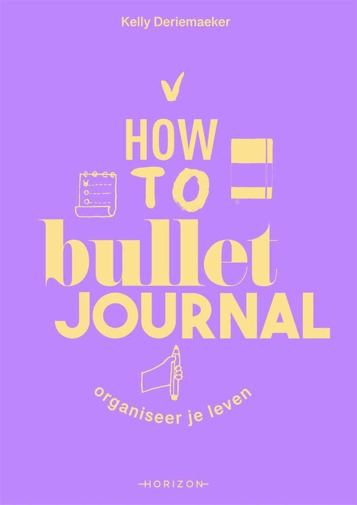 How to bullet journal (9789464105162, Kelly Deriemaeker), Boeken, Hobby en Vrije tijd, Nieuw, Verzenden