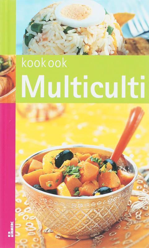 Multiculti / Kook ook 9789066116269 [{:name=>J. Schreuders, Boeken, Kookboeken, Gelezen, Verzenden