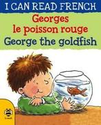 I can read French: George the goldfish: Georges le poisson, Gelezen, Lone Morton, Verzenden