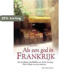 ALS EEN GOD IN FRANKRIJK 9789027463951, Boeken, Verzenden, Gelezen
