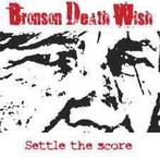 cd - Bronson Death Wish - Settle The Score, Cd's en Dvd's, Verzenden, Zo goed als nieuw