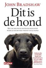 Dit is de hond 9789046824306 John Bradshaw, Boeken, Verzenden, Zo goed als nieuw, John Bradshaw