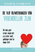 9789492665478 De vijf bijwerkingen van vriendelijk zijn, Boeken, Verzenden, Zo goed als nieuw, David R. Hamilton