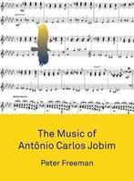 9781783209378 The Music of Antonio Carlos Jobim, Verzenden, Nieuw, Peter Freeman